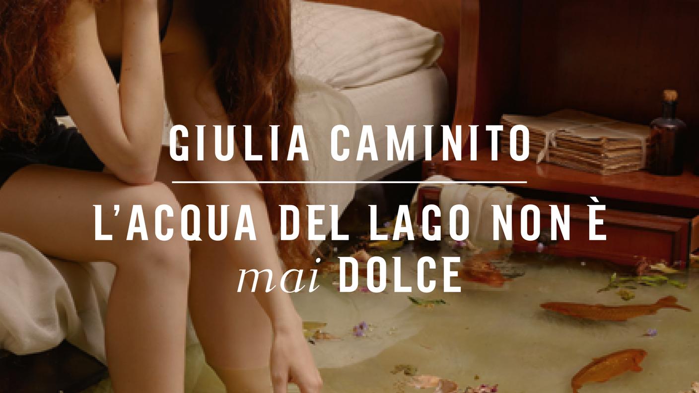 "L'acqua del lago non è mai dolce" di Giulia Caminito, Bompiani (copertina)