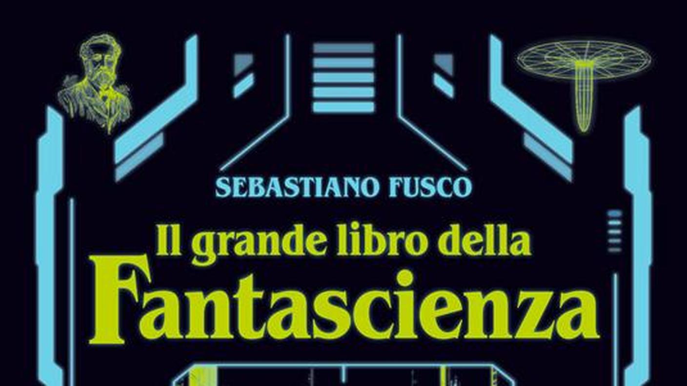 "Il grande libro della fantascienza. Dalle origini del genere ai giorni nostri" di Sebastiano Fusco, Mondadori Electa (dettaglio di copertina)